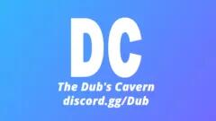 Discovery splash banner for The Dub's Cavern Discord server
